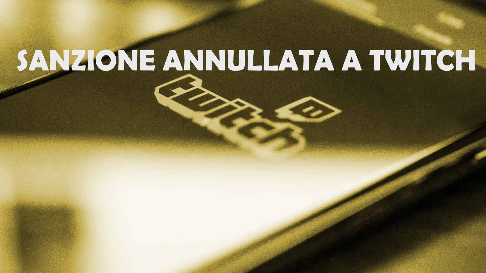 TAR Cancella Sanzione A Twitch