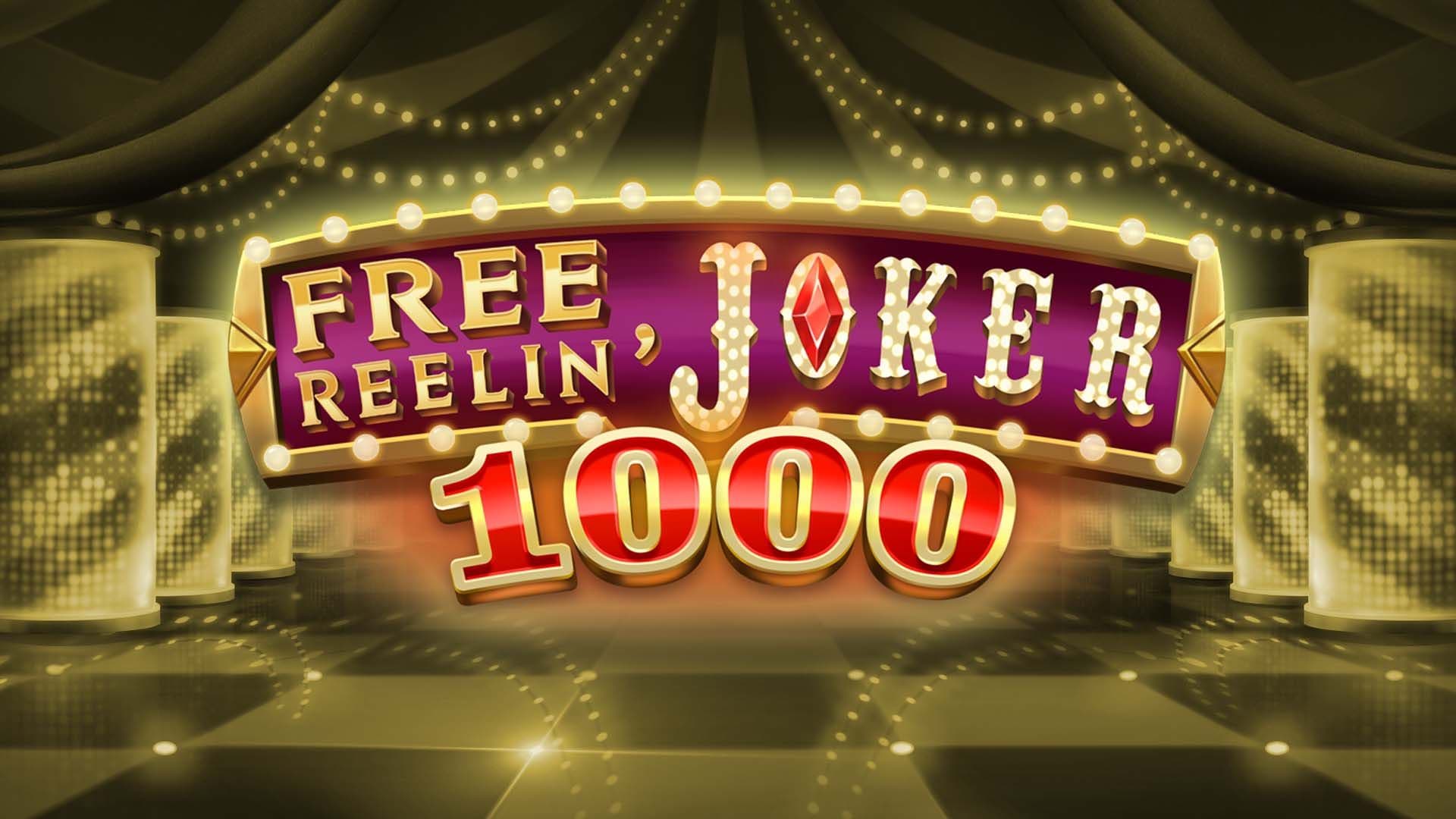 Free Reelin' Joker 1000 Slot