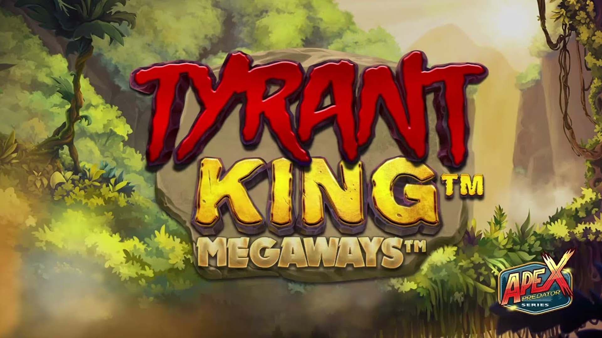 Tyrant King Megaways